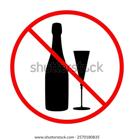 Prohibited alcohol consumption sign. Vector illustration of bottle of champagne and glass with red prohibition circle and slash, symbolizing no drinking allowed