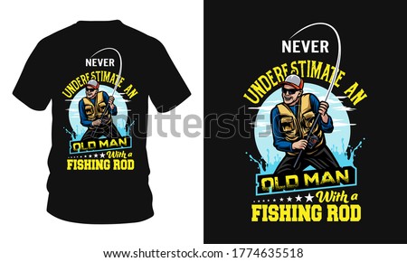 Never underestimate an old man with a fishing rod - Fishing t-shirt design, Fishing logo, Fishing vector, Rod, vintage logo