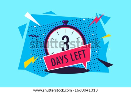 3 days left. Vector logo with the number of days left. label, alarm clock with banner, promotion badge, best offer symbol vector illustration.