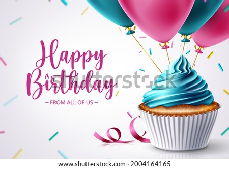Birthday cupcake vector design. Happy birthday text with celebrating elements like cup cake, balloons and sprinkles for birth day celebration greeting card decoration. Vector illustration
