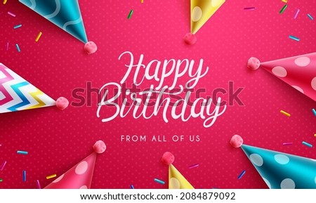 Birthday party hats vector design. Happy birthday to you greeting text with colorful hats and sprinkles kids element for children birth day celebration greeting card. Vector illustration.
