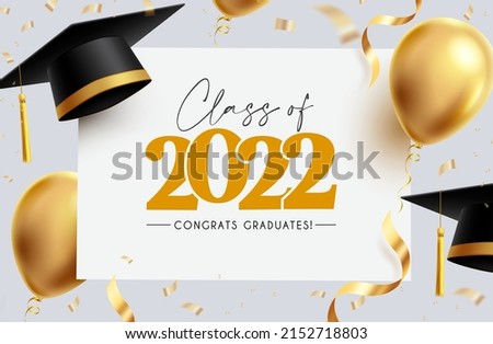 Graduation greeting vector template design. Congrats graduates text in white board space with 3d mortarboard cap, balloons and gold confetti for class of 2022 celebration messages. Vector illustration