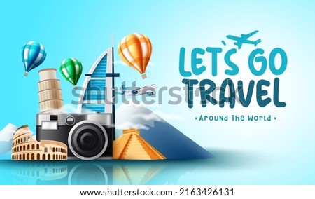 Travel worldwide vector design. Let's go travel text with 3d camera and tourist destination countries landmark elements for international trip and tour travelling. Vector illustration.
 ストックフォト © 
