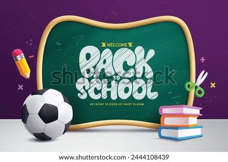 Back to school text vector template. Welcome back to school greeting in chalk board space for typography with soccer ball, books and pencil educational elements. Vector illustration school greeting 