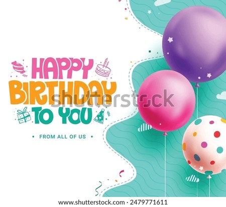 Happy birthday greeting vector template design. Birthday greeting text with floating balloons party elements in abstract green background. Vector illustration invitation card design.  
