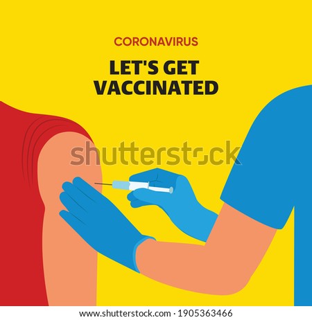 Covid-19 Vacctination Banner. Hand of medical staff injecting Covid-19 vaccine in syringe to arm muscle. Let's get vaccinated. Let's Stop Covid-19. Promotion. Encouragement. Vector Illustration