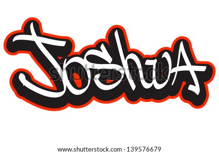 Vector Images Illustrations And Cliparts Joshua Graffiti Font Style Name Hip Hop Design Template For T Shirt Sticker Or Badge Hqvectors Com
