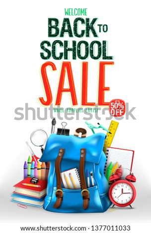 Welcome Back to School Sale Up to 50% Off in White Background Poster Vector Illustration Design with 3D Realistic Design Blue Backpack and School Supplies Like Notebook, Pen, Pencil, Colors, Ruler, 