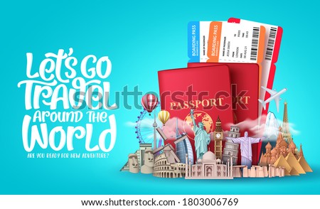 Let's go travel around the world vector design. Travel passport and plane tickets with famous landmarks and tourist destination of countries and places and text in empty space blue background. Vector 