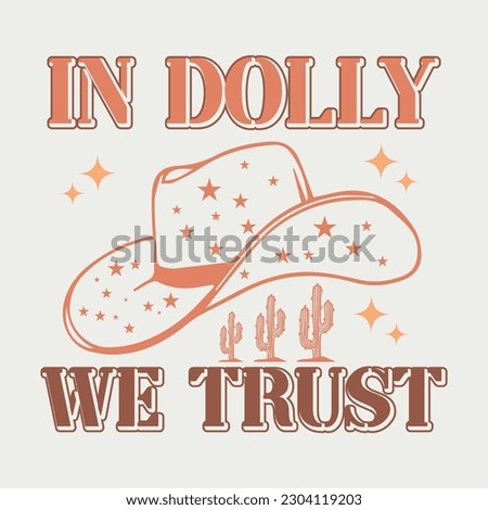 In Dolly We Trust Retro western quotes SVG t shirt design
