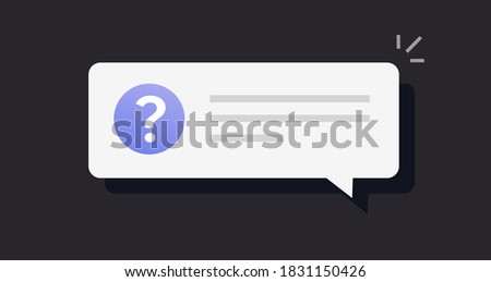Question box, request notice notification chat bubble speech vector flat cartoon symbol, problem ask help text message sign concept, support faq information idea , doubt info label on dark background