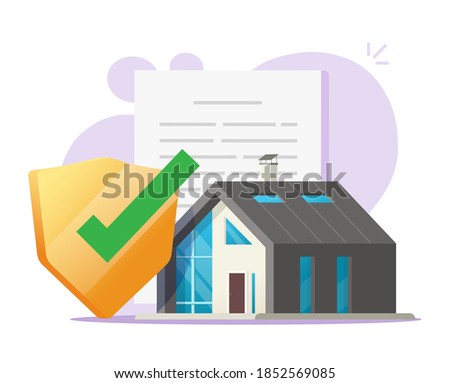 Insurance of home vector, house protection safety contract concept, residential apartment protected with shield check mark and indemnity legal document modern design illustration