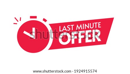 Last minute offer red color icon sign, discount sticker tag, left limited time period sale special promotion label, alarm clock with chance promo text symbol design isolated clipart image