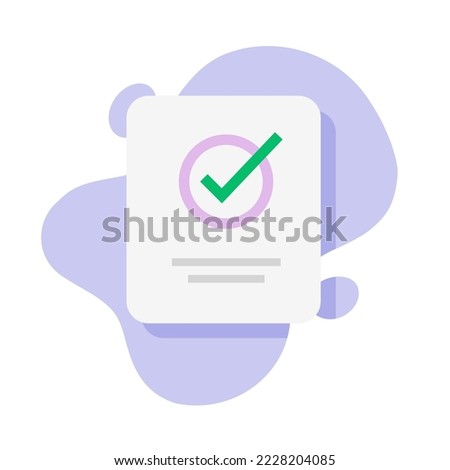 Approved status document check mark icon vector, confirm finished test graphic illustrated, done completed verified list symbol, quality test valid license, updated verification process, accepted vote