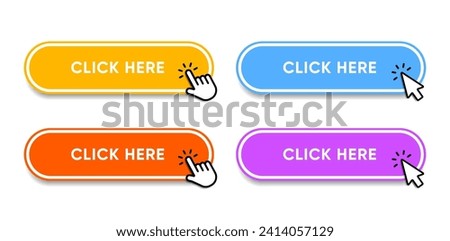 Click here web buttons with hand cursor. Set of action button with arrow pointer. Click button. Modern action button mouse click symbol. Computer mouse click cursor or Hand pointer symbol.