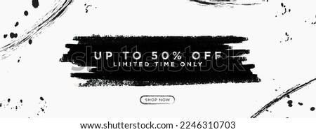 Grunge Brush Strokes and Splatter Up To 50% off Sale sign with Limited Time Only Tag and Shop Now CTA Button. Vector Illustration. EPS 10