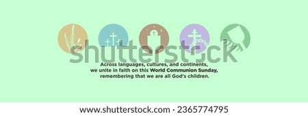 World Communion Sunday Banner. Flat religious icon on pastel background. Wheat and palm, three crosses, chalice and communion bread with holy spirit, crown of thorns, cup and loaf,