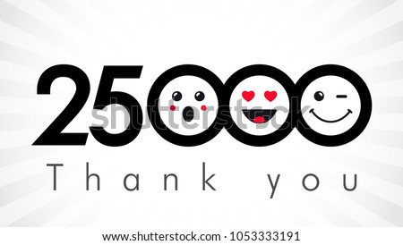 Thank you 25000 followers numbers. Congratulating black and white networking thanks, net friends image in two 2 colors, customers 25 000 likes, or % percent off discount. Round isolated smiling people