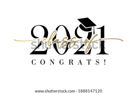 Class of 2021 with graduation cap. Congrats Graduation calligraphy lettering, You did it. Template for design party high school or college, graduate invitations or banner Stock foto © 
