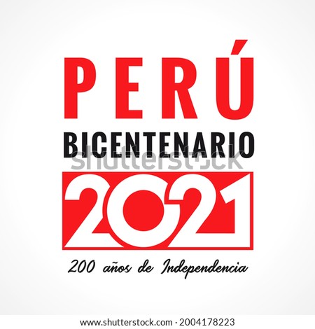 Bicentenario Peru 2021 poster with number emblem, Peruvian lettering - Peru's Bicentennial Year, 200 years of Independence. Banner for celebration, text with flag color. Vector illustration