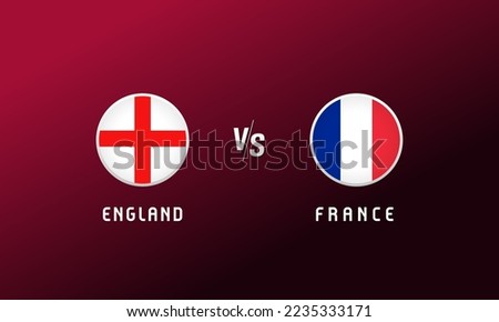 England vs France flag round emblem. Football background with English and French national flags logo. Sport vector Illustration for tournament design or competition calendar