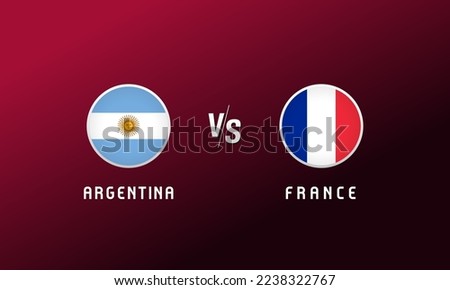 Argentina vs France flag round emblem. Football background with Argentinian and French national flags logo. Sport vector Illustration for tournament design or competition calendar