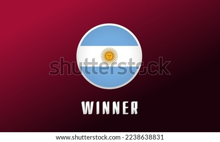 Argentina is the winner, flag round emblem. Football background with Argentinian national flags logo. Sport vector Illustration for tournament design or competition calendar