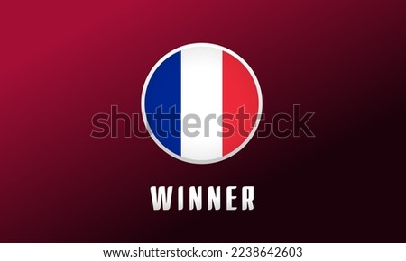 France is the winner, flag round emblem. Football background with French national flag logo. Sport vector Illustration for tournament design or competition calendar