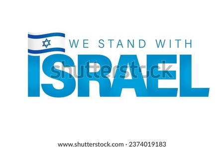 We stand with Israel, text design and national flag. Banner after attack by Hamas, protect the Israeli people. Vector illustration