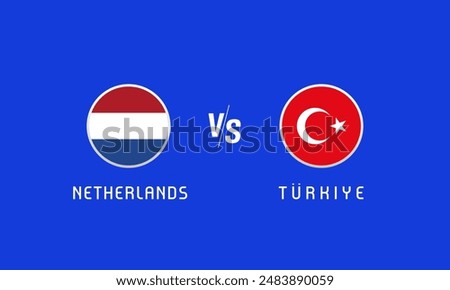 Netherlands vs Turkiye Quarter-finals, flag emblems concept. Vector background with Dutch and Turkish flags for news program or TV broadcast