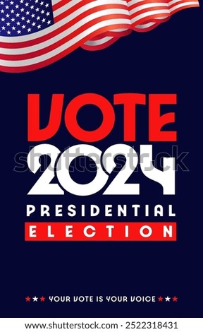 Vote 2024, Presidential Elections in USA vertical banner. Your vote is your voice, creative web post design. Vector illustration for US elections posters