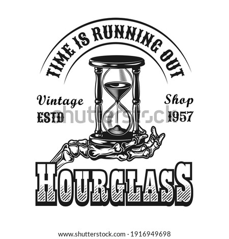 Hourglass emblem design. Monochrome element with sandglass on skeleton hand vector illustration with text. Time or vintage clock concept for symbols and labels templates