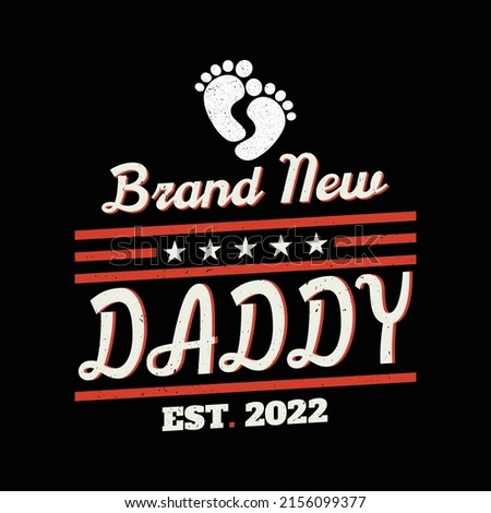 Father's Day Quotes - Brand new Daddy est. 2022 - Father's day tee - Father t-shirt. Dad quote. Foto stock © 