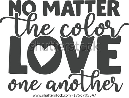 No matter the color love one another | Black Lives Matter Quote Stock foto © 