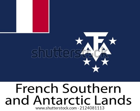 FRENCH SOUTHERN AND ANTARCTIC LANDS FLAG DESIGN FOR SOCIAL MEDIA AND PRINT MEDIA.