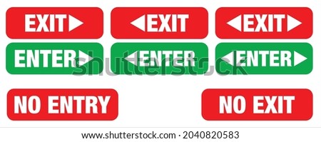 Enter Exit No entry No exit sign for public awareness