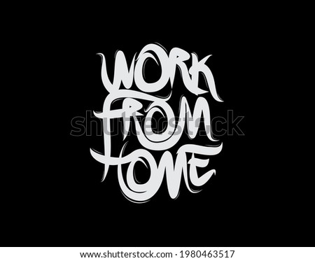 Work From Home lettering text on black background in vector illustration. For Typography poster, photo album, label, photo overlays, greeting cards, T-shirts, bags.