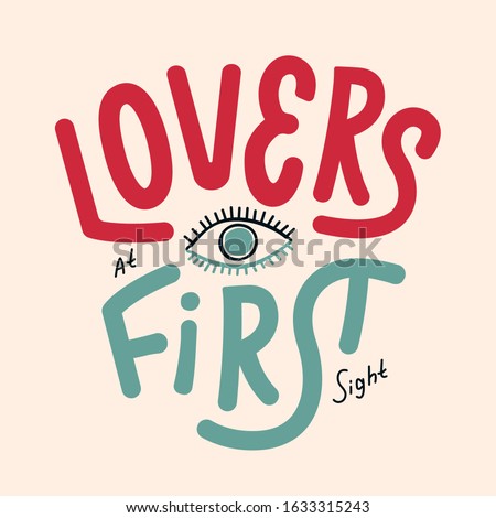Valentine's day card with words: Lovers at first sight. Calligraphy. Modern vector illustration.