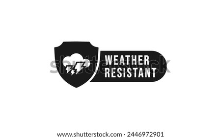 Weather resistant label or weather resistant sign vector isolated. Best Weather resistant label for websites, product packaging, print design, and more.