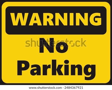 Warning No Parking safety signage in vector illustration