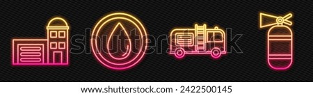 Set line Fire truck, Building of fire station, Water drop and Fire extinguisher. Glowing neon icon. Vector