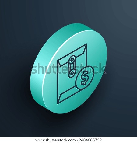 Isometric line Envelope with coin dollar symbol icon isolated on black background. Salary increase, money payroll, compensation income. Turquoise circle button. Vector Illustration