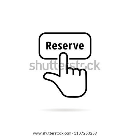 thin line reserve button with black hand. flat outline trend modern logotype graphic design isolated on white background. concept of pre order booking luxury hotel or reserved room in hostel or motel
