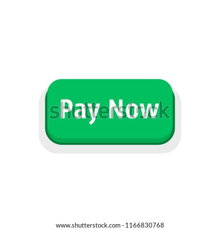 green pay now button isolated on white. concept of 24/7 payment transaction service for global shopping or retail. flat cartoon style trend modern graphic art logo design user interface element