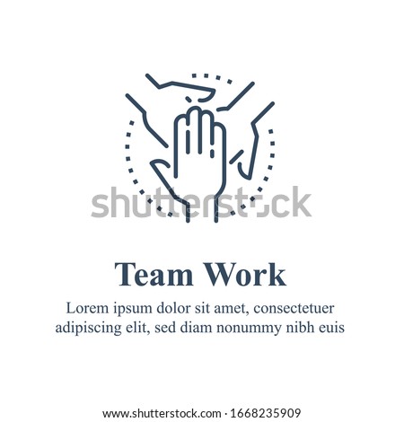 Team work, cooperation or collaboration, unity concept, employee engagement, crossed hand and on hand, business partnership, concerted effort, vector line icon