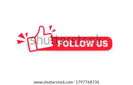 Follow us banner. Label with thumbs up icon. Sticker. Social media concept. Vector on isolated white background. EPS 10