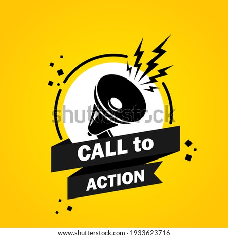 Call to action. Megaphone with Call to action speech bubble banner. Loudspeaker. Label for business, marketing and advertising. Vector on isolated background. EPS 10