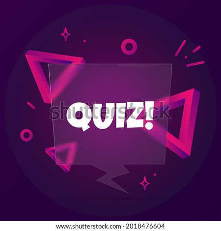 Quiz. Speech bubble banner with Quiz text. Glassmorphism style. For business, marketing and advertising. Vector on isolated background. EPS 10.