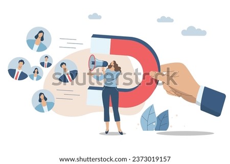 Communication or message, Marketing materials find new customers and campaigns that attract new customers, Businesswoman advertises or announces with a megaphone and a big hand holding a magnet.