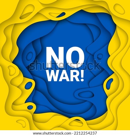 Vector paper cut background illustration No War, Stand With Ukraine concept with prohibition sign on national flag colors. Stop military attack poster, social media post, banner.